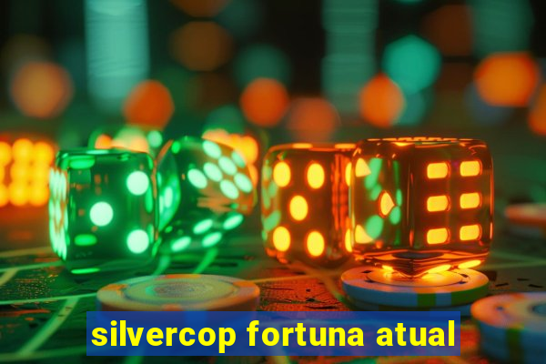 silvercop fortuna atual